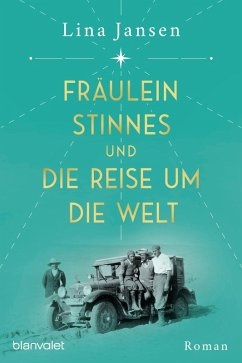 Fräulein Stinnes und die Reise um die Welt (eBook, ePUB) - Lina, Jansen