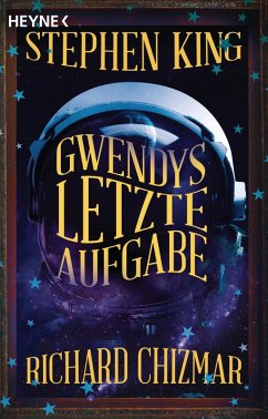 Gwendys letzte Aufgabe / Gwendy Bd.3 (eBook, ePUB) - King, Stephen; Chizmar, Richard