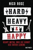 Hard, Heavy & Happy (eBook, ePUB)