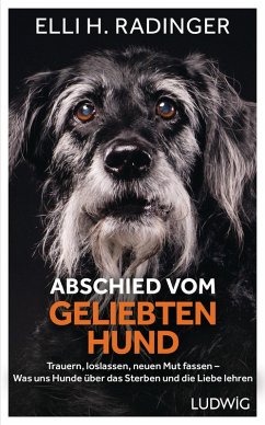 Abschied vom geliebten Hund (eBook, ePUB) - Radinger, Elli H.