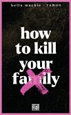 How to kill your family (eBook, ePUB)