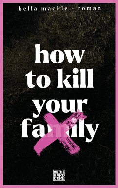 How to kill your family (eBook, ePUB) - Mackie, Bella