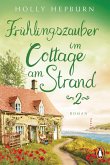 Frühlingszauber im Cottage am Strand (Teil 2) (eBook, ePUB)