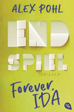 Endspiel / Forever, Ida Bd.3 (eBook, ePUB) - Pohl, Alex