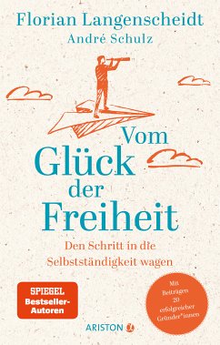 Vom Glück der Freiheit (eBook, ePUB) - Langenscheidt, Florian; andré schulz verlag