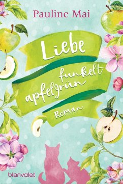 Liebe funkelt apfelgrün (eBook, ePUB) - Mai, Pauline