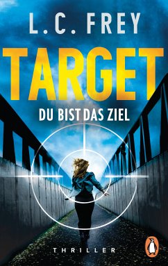 Target. Du bist das Ziel (eBook, ePUB) - Frey, L. C.