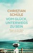 Vom Glück, unterwegs zu sein (eBook,... - Bild 1