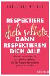 Respektiere dich selbst, dann... - Bild 1