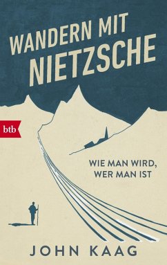 Wandern mit Nietzsche (eBook, ePUB) - Kaag, John