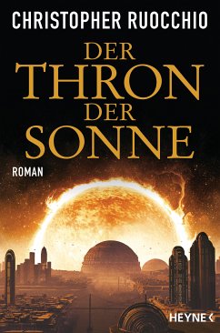 Der Thron der Sonne / Das Imperium der Stille Bd.3 (eBook, ePUB) - Ruocchio, Christopher