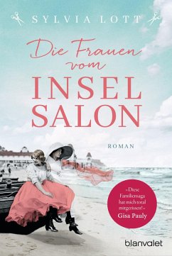 Die Frauen vom Inselsalon / Norderney-Saga Bd.1 (eBook, ePUB) - Lott, Sylvia
