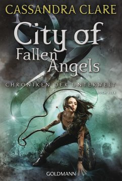 City of Fallen Angels / Chroniken der Unterwelt Bd.4 (eBook, ePUB) - Clare, Cassandra