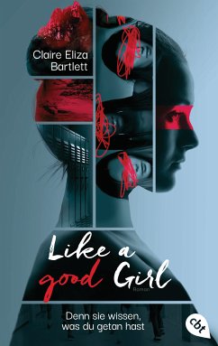 Like a good girl – Denn sie wissen, was du getan hast (eBook, ePUB) - Bartlett, Claire Eliza
