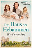 Ellas Entscheidung / Das Haus der Hebammen Bd.3 (eBook, ePUB)