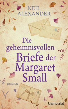 Die geheimnisvollen Briefe der Margaret Small (eBook, ePUB) - Alexander, Neil