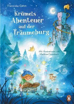 Krümels Abenteuer auf der Träumeburg (eBook, ePUB) - Gehm, Franziska