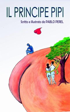 Il Principe Pipi (eBook, ePUB) - Perel, Pablo