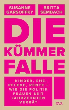 Die Kümmerfalle (eBook, ePUB) - Garsoffky, Susanne; Sembach, Britta