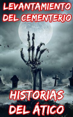Levantamiento del Cementerio (eBook, ePUB) - Atico, Historias del