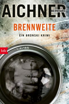 Brennweiter / David Bronski Bd.3 (eBook, ePUB) - Aichner, Bernhard