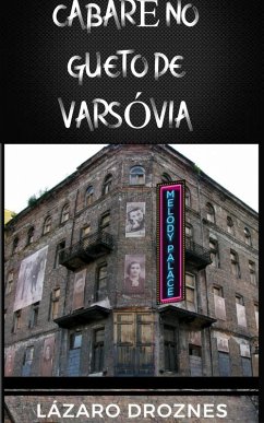 Cabare no Gueto de Varsovia. (eBook, ePUB) - Droznes, Lazaro