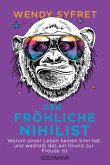 Der fröhliche Nihilist (eBook, ePUB)
