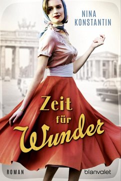 Zeit für Wunder / Berlin-Saga Bd.2 (eBook, ePUB) - Konstantin, Nina