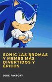 Sonic las Bromas y Memes mas Divertidos y Epicos (eBook, ePUB)
