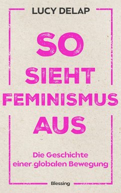 So sieht Feminismus aus (eBook, ePUB) - Delap, Lucy