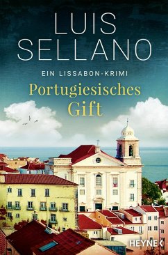 Portugiesisches Gift / Lissabon-Krimi Bd.7 (eBook, ePUB) - Sellano, Luis