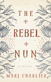 Rebel Nun (eBook, ePUB)