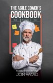 Agile Coach's Cookbook (eBook, ePUB)