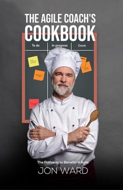 Agile Coach's Cookbook (eBook, ePUB) - Ward, Jon