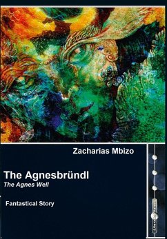 The Agnesbründl (eBook, ePUB) - Mbizo, Zacharias