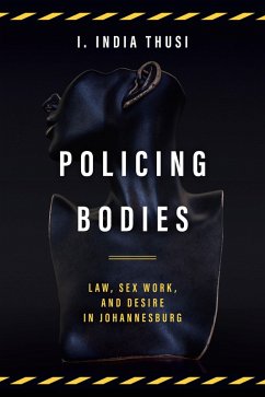 Policing Bodies (eBook, ePUB) - Thusi, I. India