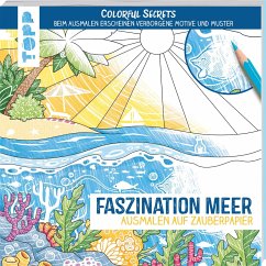 Colorful Secrets - Faszination Meer (Ausmalen auf Zauberpapier) - Pitz, Natascha