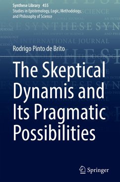The Skeptical Dynamis and Its Pragmatic Possibilities - Pinto de Brito, Rodrigo
