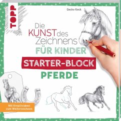 Die Kunst des Zeichnens für Kinder Starter-Block - Pferde - Keck, Gecko