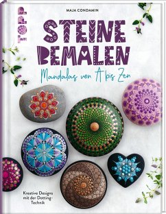 Steine bemalen. Mandalas von A bis Zen. Kreative Designs mit der Dotting-Technik - Condamin, Maja