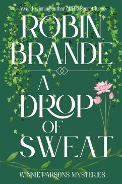 A Drop of Sweat: A Winnie Parsons Mystery (Winnie Parsons Mysteries) (eBook, ePUB) - Brande, Robin