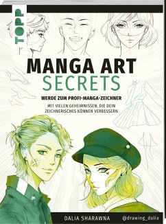 Manga Art Secrets. Werde zum Profi-Manga-Zeichner - Sharawna, Dalia