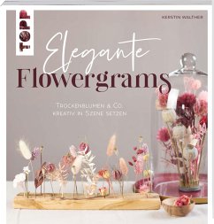 Elegante Flowergrams - Walther, Kerstin