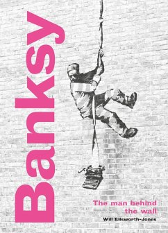 Banksy: The Man behind the Wall (eBook, ePUB) - Ellsworth-Jones, Will