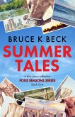 Summer Tales (Bruce K Beck's Four Seasons Series, #1) (eBook, ePUB)