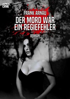 DER MORD WAR EIN REGIEFEHLER (eBook, ePUB) - Arnau, Frank
