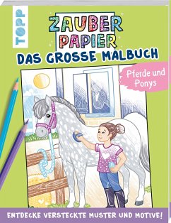 Zauberpapier - Das große Malbuch - Pferde und Ponys - Pitz, Natascha