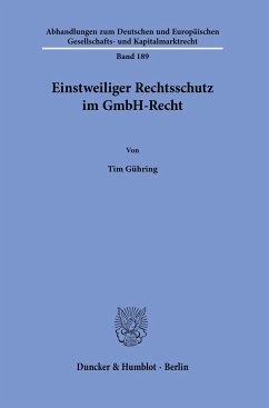 Einstweiliger Rechtsschutz im GmbH-Recht. - Gühring, Tim