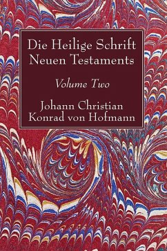 Die Heilige Schrift Neuen Testaments, Volume Two (eBook, PDF)