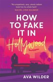 How to Fake it in Hollywood (eBook, ePUB)